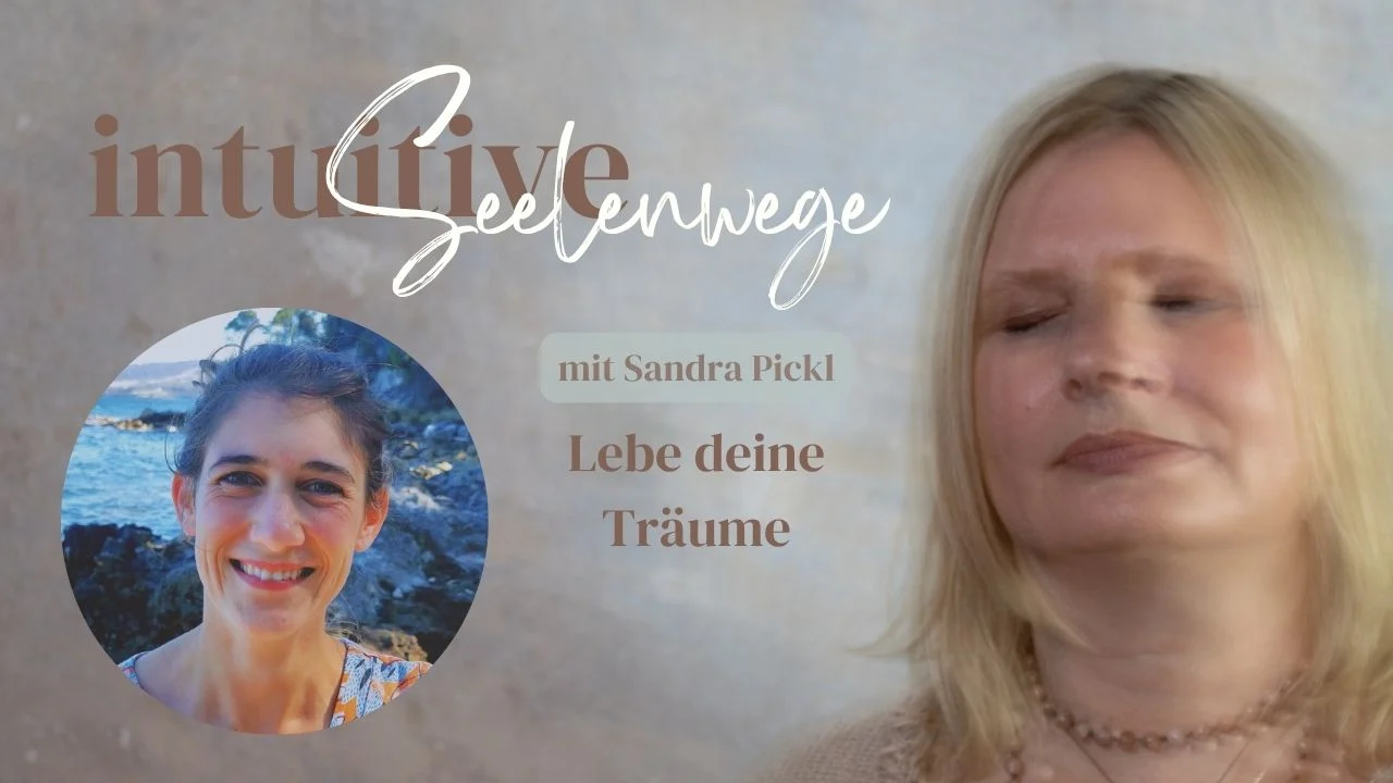 Sandra Pickl: Lebe deine Träume – Seelenwege Interview