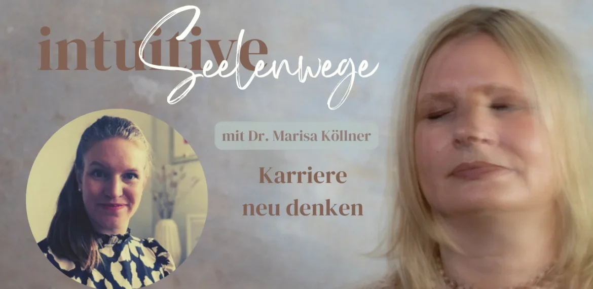 Dr. Marisa Köllner: Seelenwege Intuitive