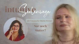Emanuela-Odette Perner: Seelenwege Intuitive